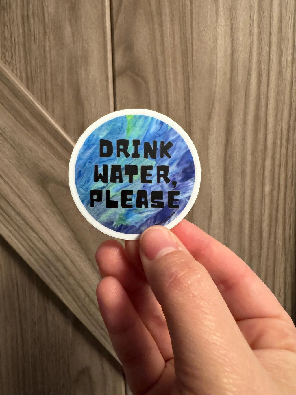 Drink Water, Please Sticker - 2" Waterproof, Vinyl Sticker - Blue and Green