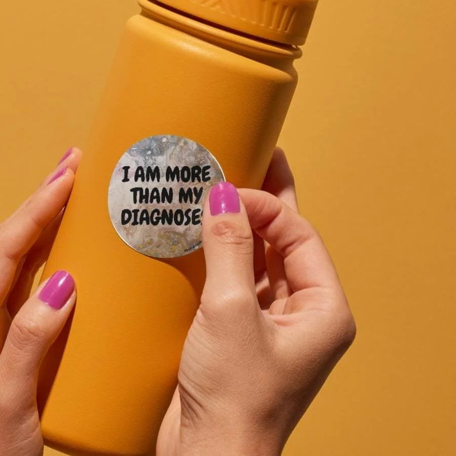 I Am More Than My Diagnoses - 3" - Polypropylene - Weatherproof
