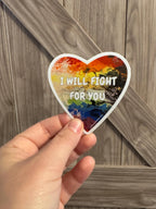 I Will Fight For You Vinyl Sticker - 3" - Rainbow