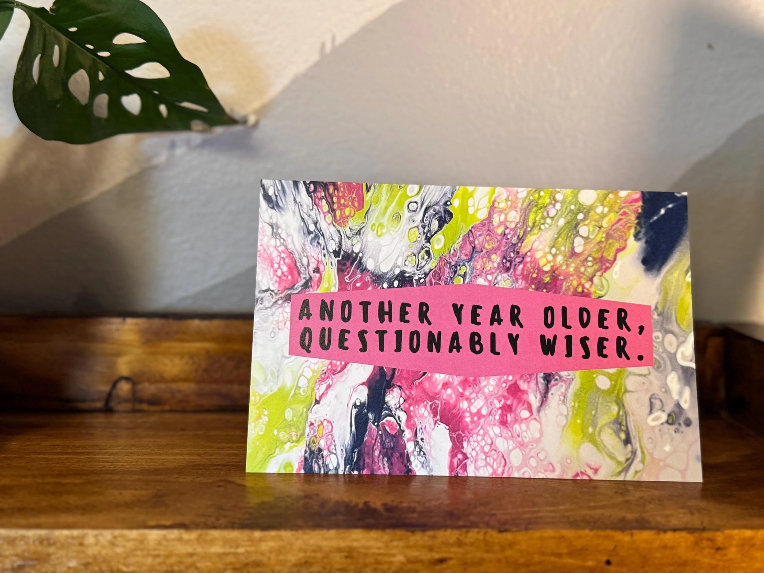Another Year Older, Questionably Wiser Birthday Card