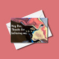 Hey Doc, Thanks for Believing Me - 4"x6" -  Blank Inside - 100% PCW Paper -Chronic Illness