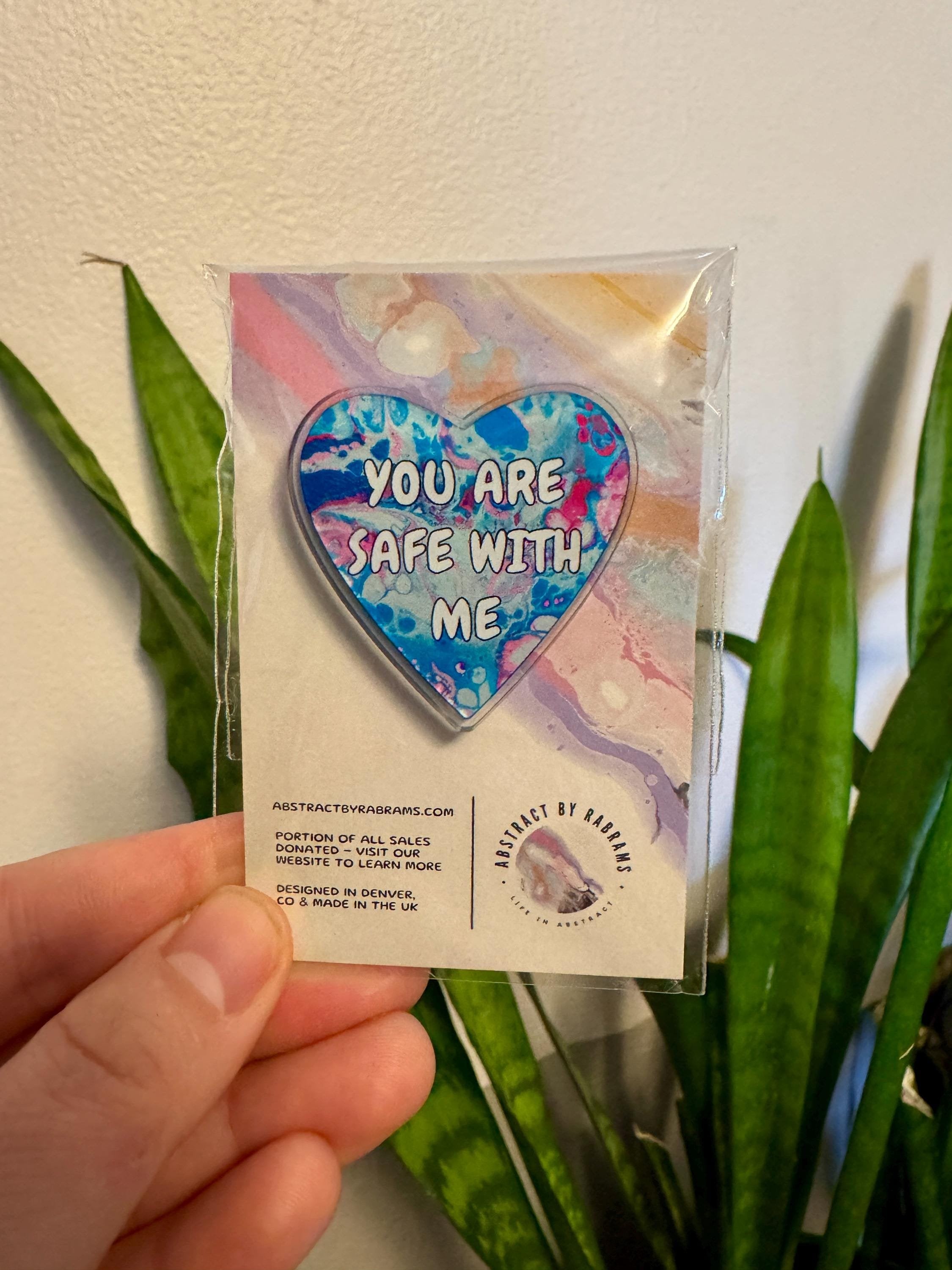 You Are Safe With Me Acrylic Pin - Trans Pride - Blue and Pink 1.5"x1.5" - Made from 100% Recycled and Recyclable plastics - LGBTQ+