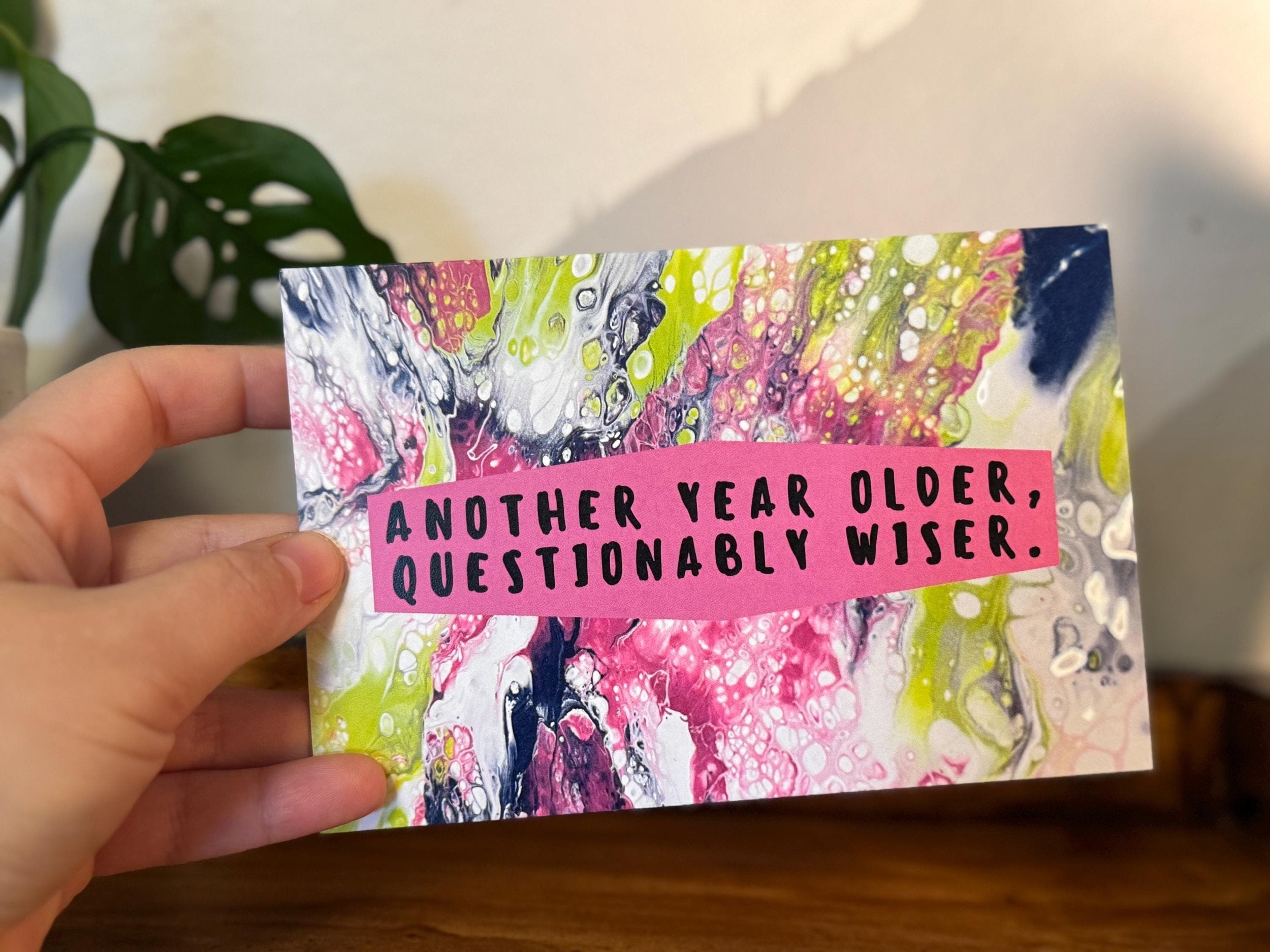 Another Year Older, Questionably Wiser Birthday Card