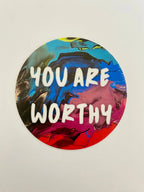 You are Worthy Sticker - 2" and 3" Options - Waterproof, Vinyl Sticker