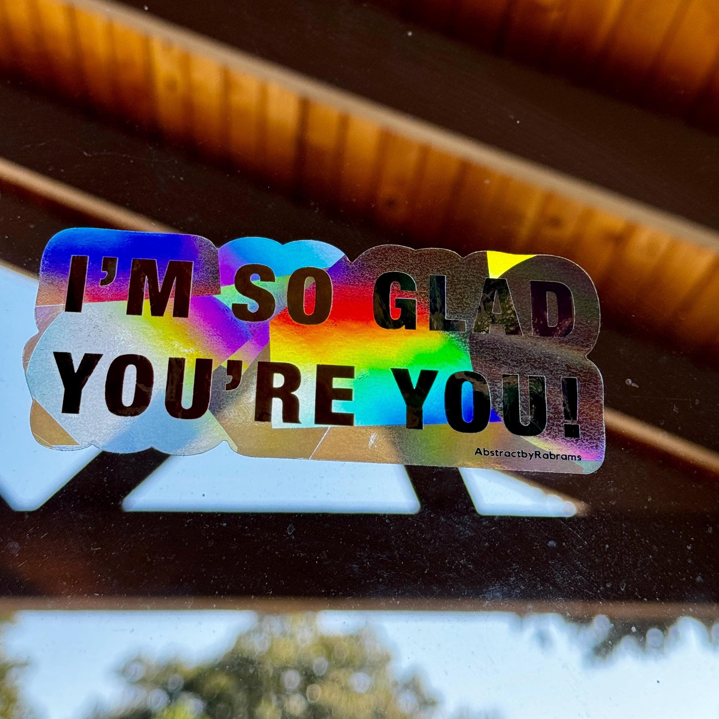 I'm So Glad You're You Sun Catcher Window Decal,  Rainbow, 5"x2" - Suncatcher