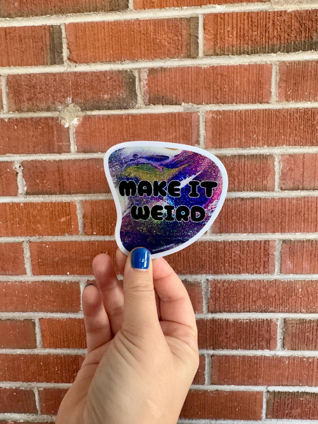 Make It Weird - Waterproof Vinyl Sticker - Glitter - Trippy - Psychedelic