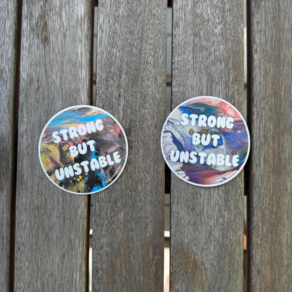 Strong but Unstable Sticker - 3" - Polypropylene - Hypermobility - Chronic Pain - Ehlers Danlos Syndrome