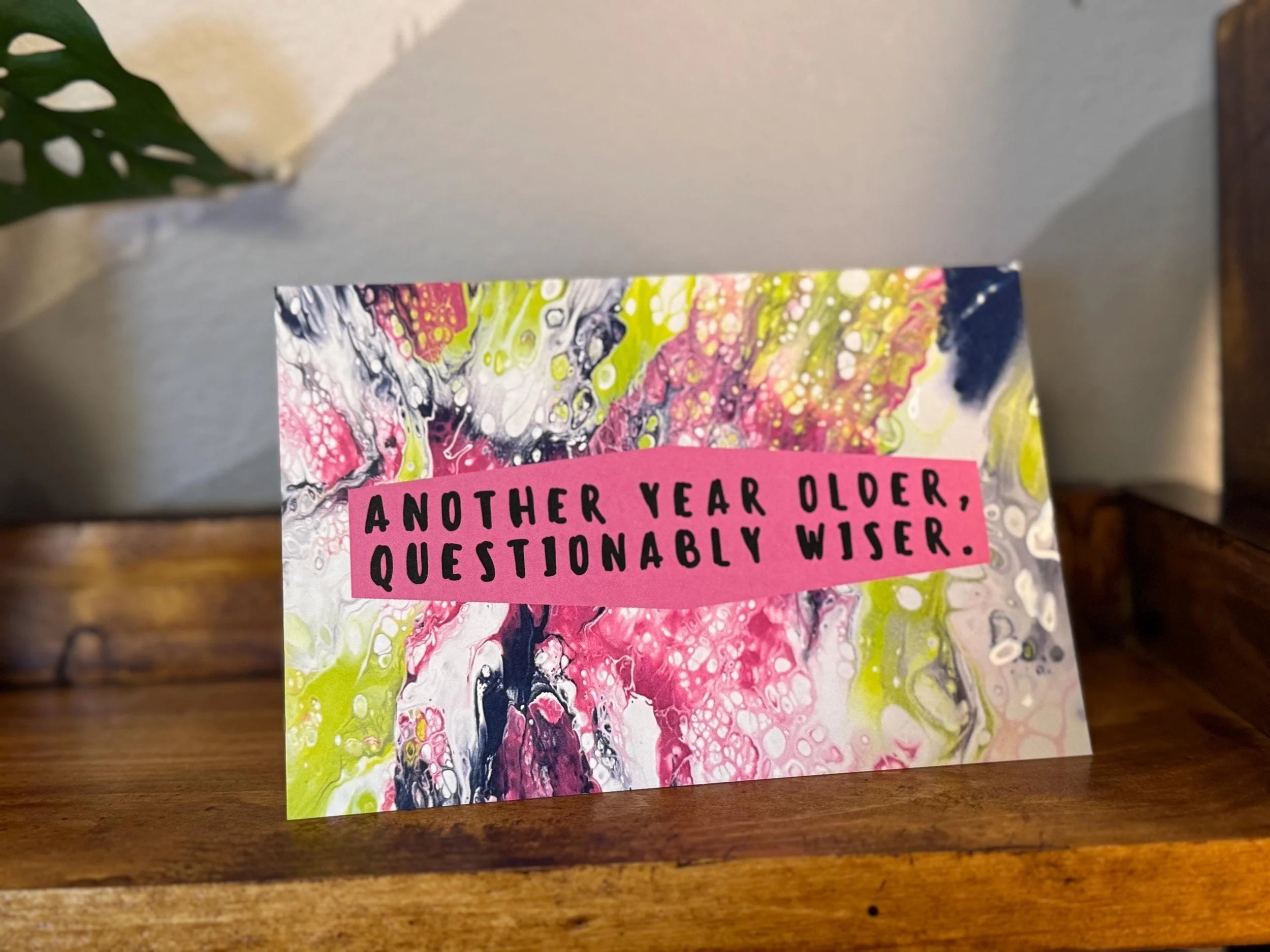 Another Year Older, Questionably Wiser Birthday Card