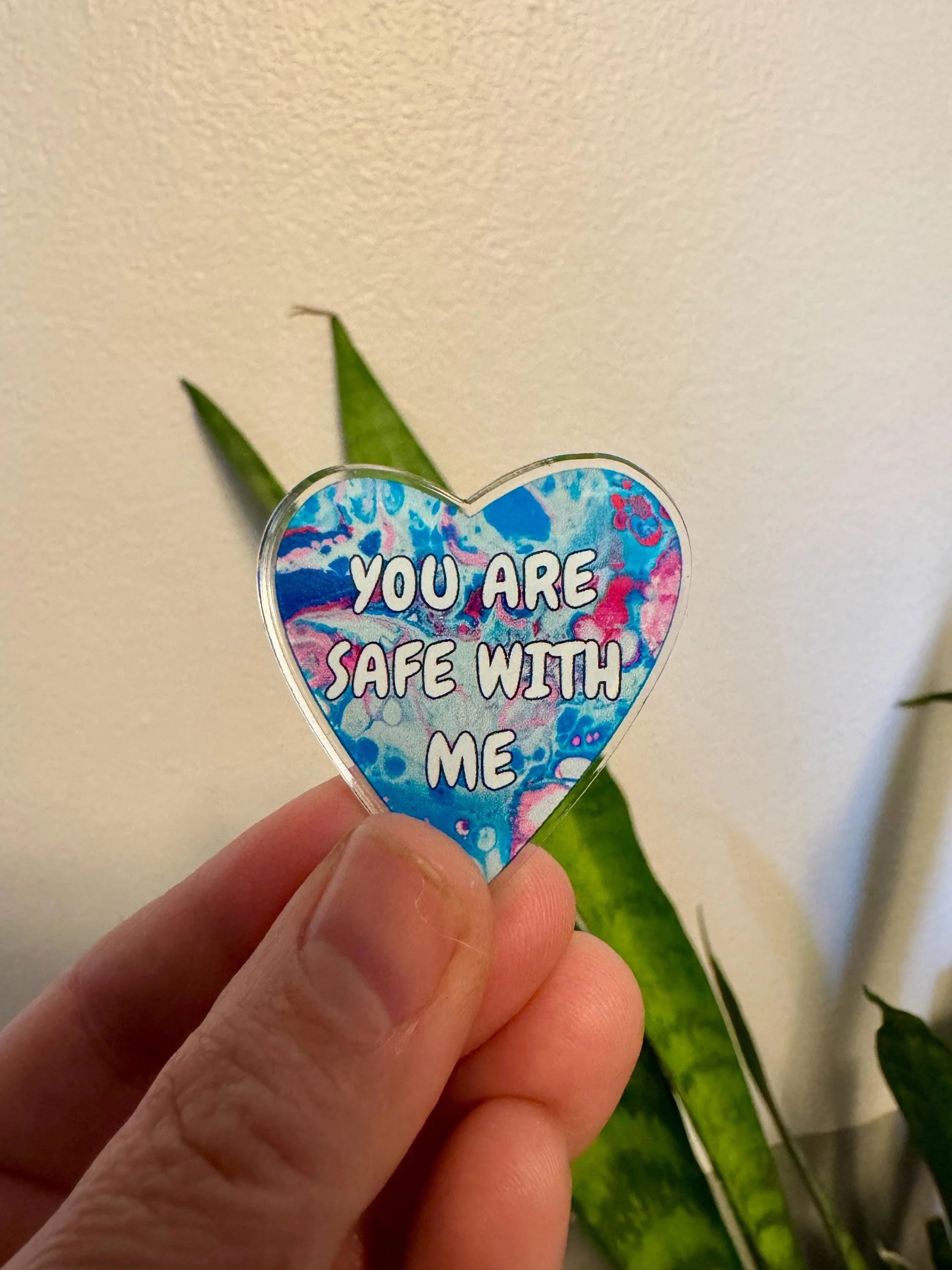 You Are Safe With Me Acrylic Pin - Trans Pride - Blue and Pink 1.5"x1.5" - Made from 100% Recycled and Recyclable plastics - LGBTQ+