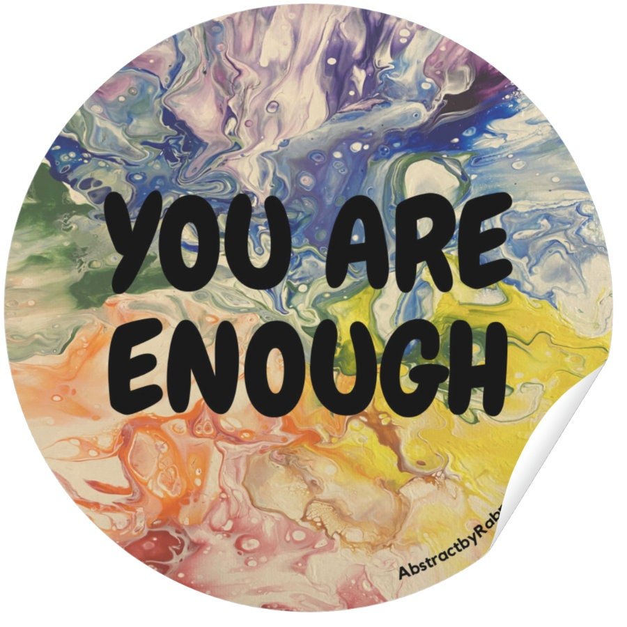 You Are Enough Sticker -  2" and 3" Options - Rainbow - Vinyl & Polypropylene