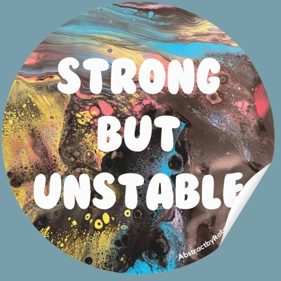 Strong but Unstable Sticker - 3" - Polypropylene - Hypermobility - Chronic Pain - Ehlers Danlos Syndrome