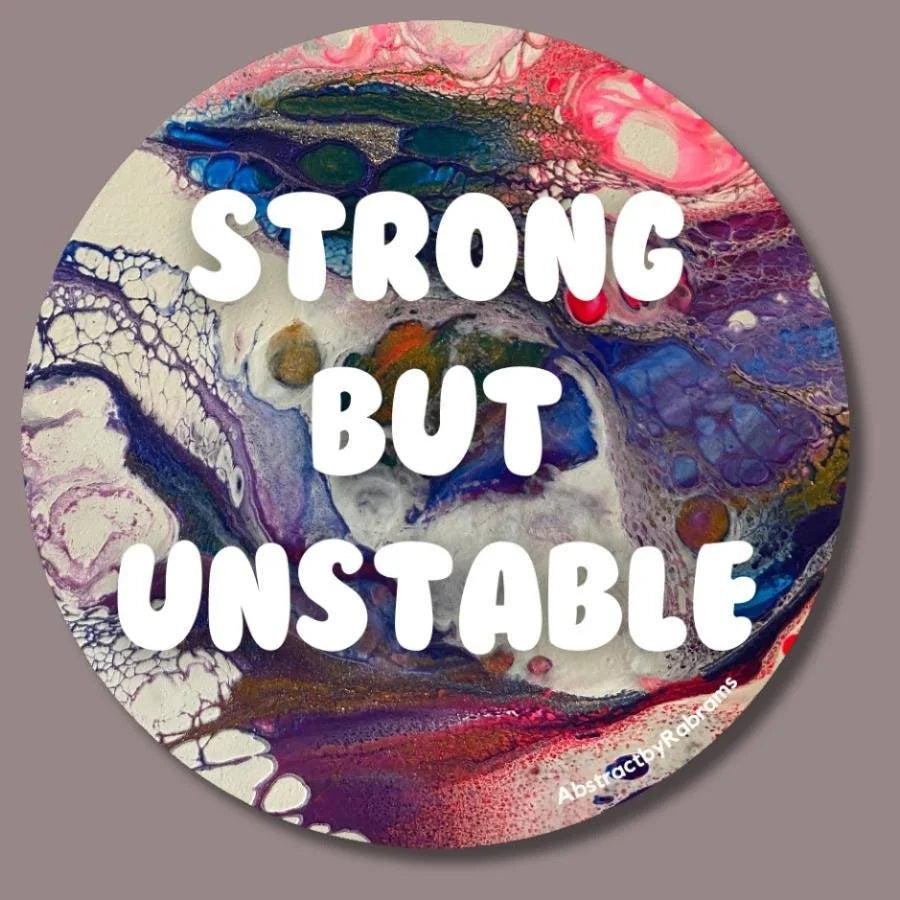 Strong but Unstable Sticker - 3" - Polypropylene - Hypermobility - Chronic Pain - Ehlers Danlos Syndrome